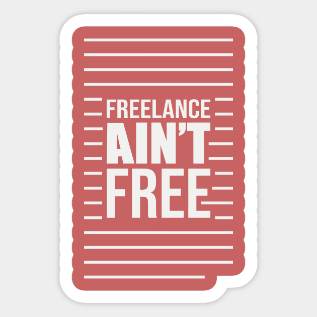 Freelance Ain't Free Sticker by Terrybogard97